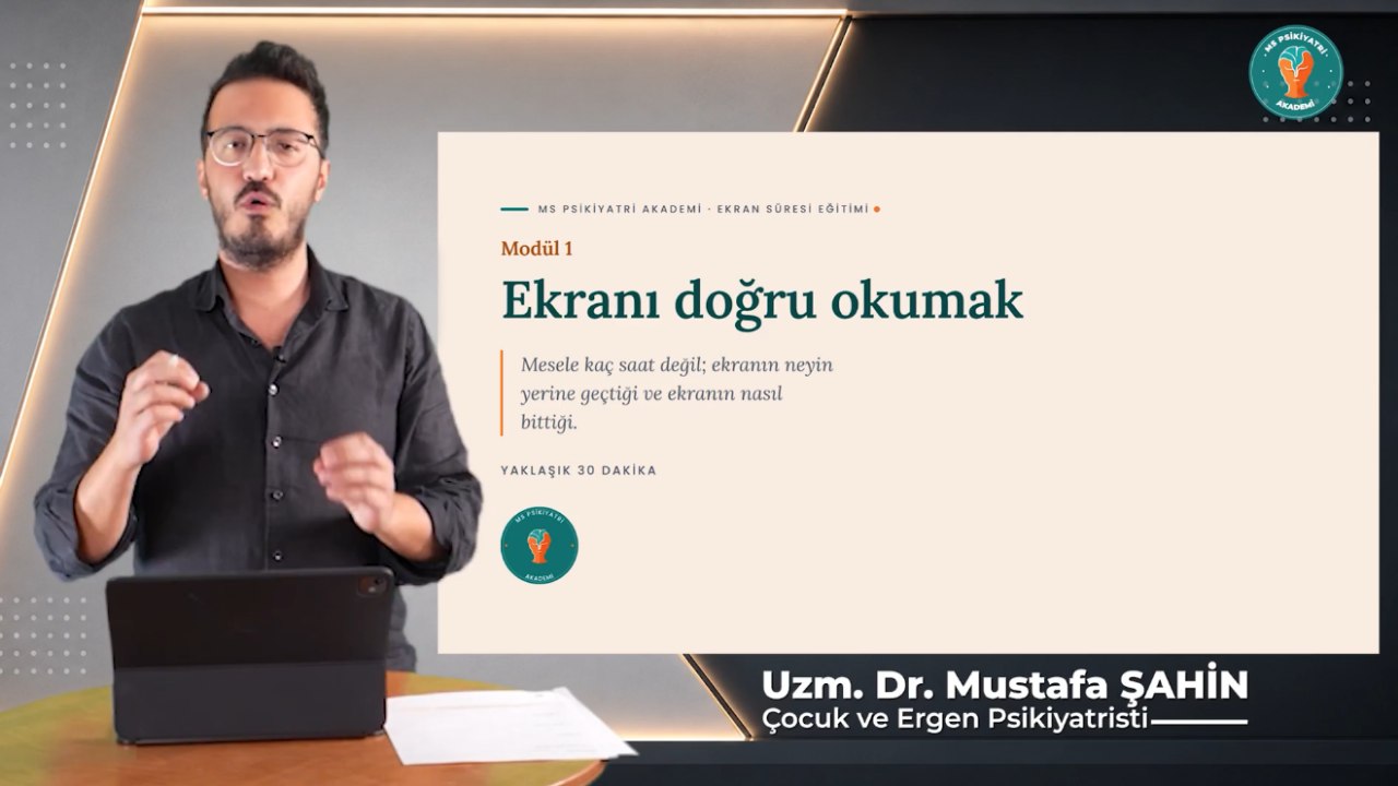 Uzm. Dr. Mustafa Şahin, Ekran Süresi Eğitimi 1. ders: Ekranı doğru okumak